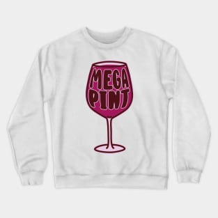 Mega Pint of Red Wine Crewneck Sweatshirt